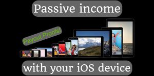 Passive income with your iOS device (Payout proofs!)